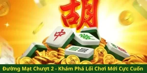 Đường Mạt Chượt 2