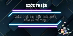 Bắn cá vũ trụ